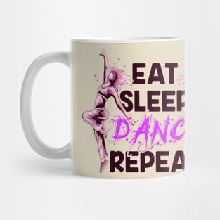 eat sleep dance repeat Mug